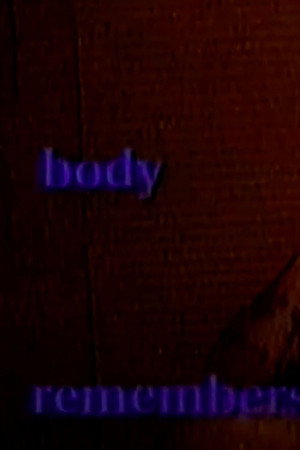 The Body Remembers