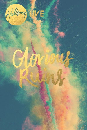 Hillsong Live - Glorious Ruins