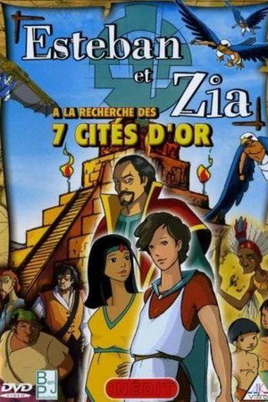 Esteban et Zia à la recherche des 7 cités d'or