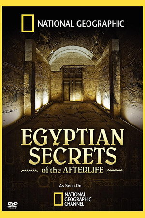 National Geographic: Egyptian Secrets of the Afterlife