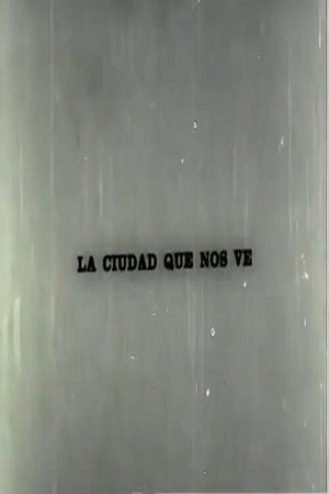 La ciudad que nos ve