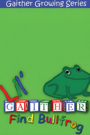 Lil' Gaither: Find Bullfrog
