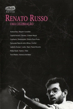 Multishow Ao Vivo: Renato Russo - Uma Celebração