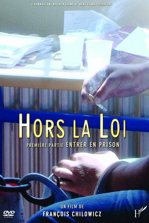 Hors la loi : Entrer en prison