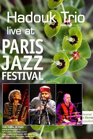 Hadouk Trio - Live at Parc Floral de Paris Jazz Festival