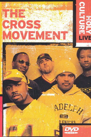 The Cross Movement: Holy Culture Live
