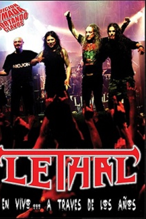 Lethal: En vivo... a través de los años