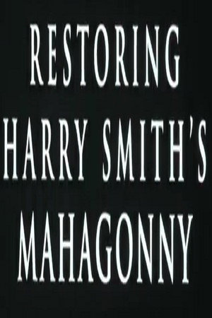 Restoring Harry Smith’s Mahagonny