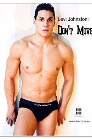 Levi Johnston: Don't Move!