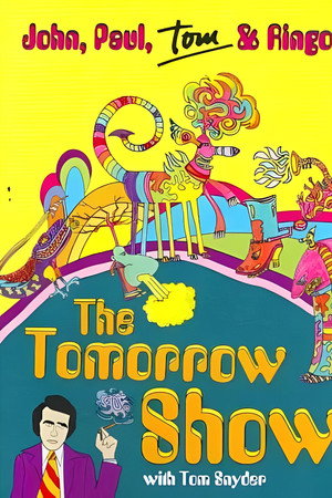 The Tomorrow Show: John, Paul, Tom & Ringo
