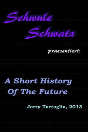 A Short History of the Future