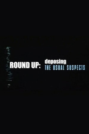 Round Up: Deposing 'The Usual Suspects'