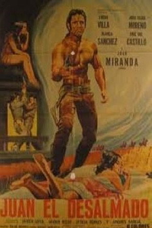 Juan El Desalmado