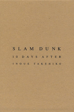 SLAM DUNK 10 DAYS AFTER
