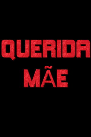 Querida Mãe