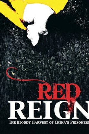Red Reign: The Bloody Harvest of China's Prisoners
