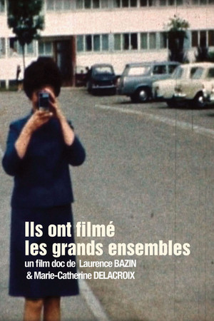 Ils ont filmé les grands ensembles