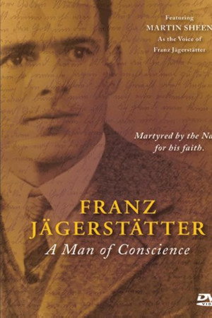 Franz Jagerstätter: A Man of Conscience
