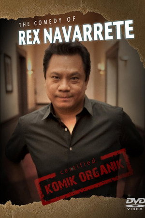 Komik Organik: The Comedy of Rex Navarrete