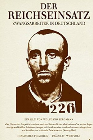 Der Reichseinsatz - Zwangsarbeiter in Deutschland