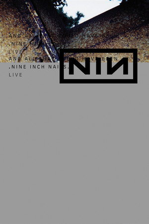 Nine Inch Nails Live: And All That Could Have Been nails