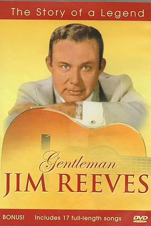 Gentleman Jim Reeves: The Story of a Legend