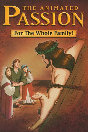 The Animated Passion Trilogy