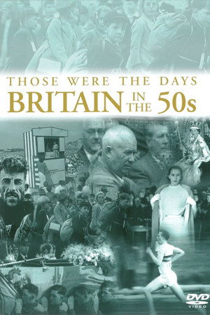 Those Were the Days: Britain in the 50s