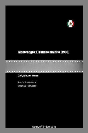 Montenegro: El rancho maldito