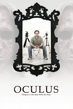 Oculus: Chapter 3 - The Man with the Plan