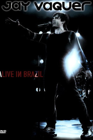 Jay Vaquer - Alive in Brazil