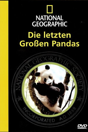 National Geographic - Die letzten Großen Pandas