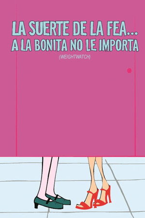 La suerte de la fea... a la bonita no le importa