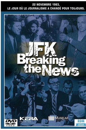 JFK: Breaking the News