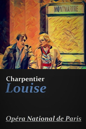 Louise - Opera National de Paris