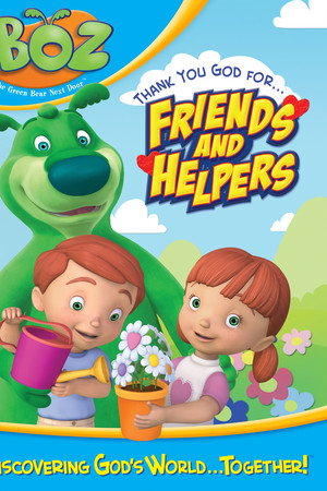 Boz- Thank You God for Friends and Helpers