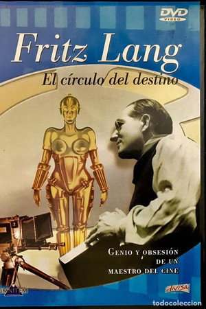 Fritz Lang, le cercle du destin - Les films allemands