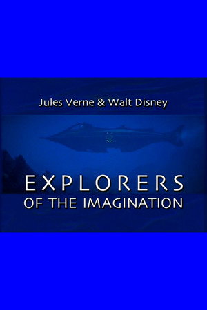 Jules Verne and Walt Disney: Explorers of the Imagination