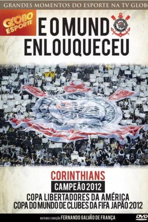 Corinthians: E o Mundo Enlouqueceu