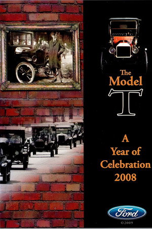 The Model T: A Year of Celebration 2008