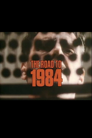 The Road to 1984