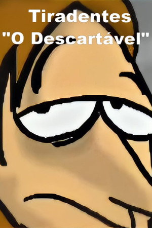 Tiradentes "O Descartável"