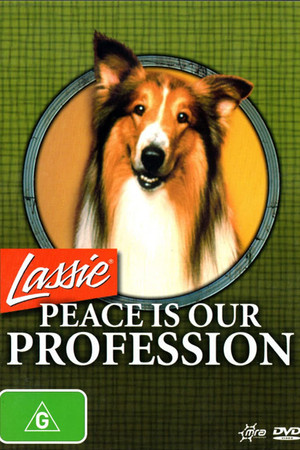 Lassie: Peace Is Our Profession